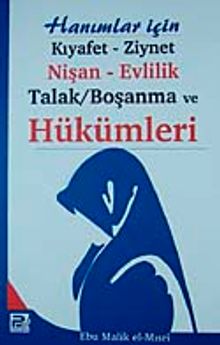 Hanımlar İçin Kıyafet Ziynet Nişan Evlilik Talak Boşanma ve Hükümleri