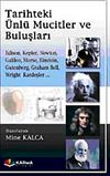 Tarihteki &Uuml;nl&uuml; Mucitler ve Buluşları