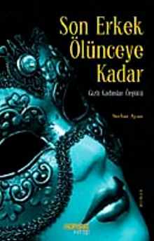 Son Erkek Ölünceye Kadar & Gizli Kadınlar Örgütü