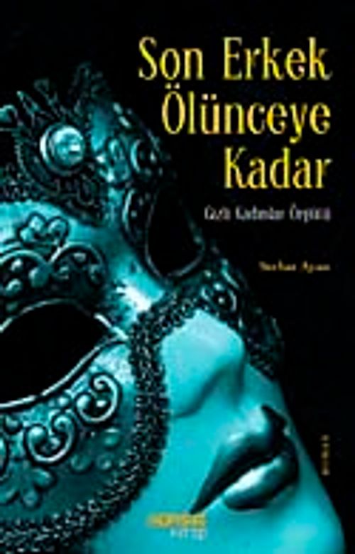Son Erkek Ölünceye Kadar & Gizli Kadınlar Örgütü