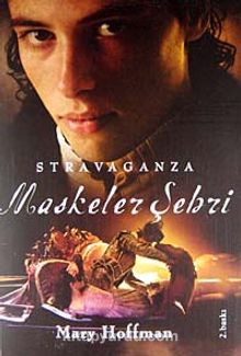 Maskeler Şehri-Stravaganza - Mary Hoffman