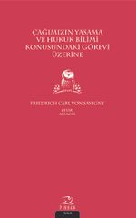 Çağımızın Yasama ve Hukuk Bilimi Konusundaki Görevi Üzerine