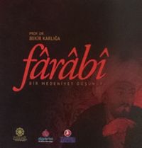 Bir Medeniyet Düşünürü Farabi 
