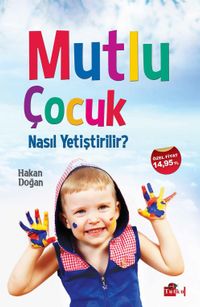 Mutlu Çocuk Nasıl Yetiştirilir?