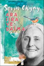 Ara Sıra ve Daima Sevin Okyay