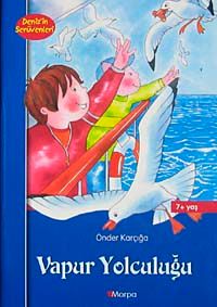Vapur Yolculuğu / Deniz'in Serüvenleri