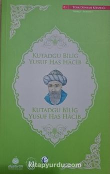 Kutadgu Bilig - Yusuf Has Hacib (Almanca-Türkçe) - Dr. Emek Üşenmez
