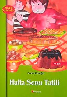 Hafta Sonu Tatili / Deniz'in Serüvenleri