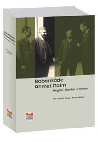Babanzade Ahmet Naim Hayatı-Eserleri-Fikirleri