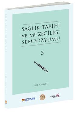 Sağlık Tarihi ve Müzeciliği Sempozyumu - 3