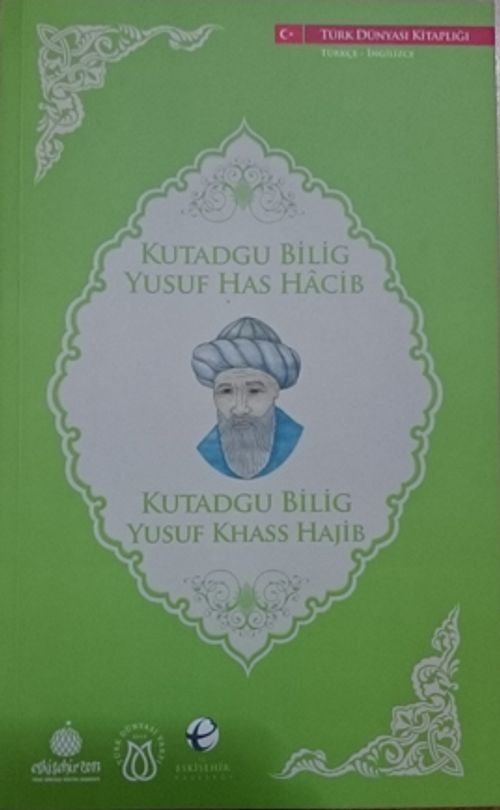 Kutadgu Bilig - Yusuf Has Hacib (İngilizce -Türkçe)