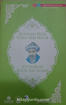 Kutadgu Bilig - Yusuf Has Hacib (Kazakça -Türkçe)