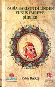 Rabia Barış’ın Dilinden Yunus Emre’ye Şiirler