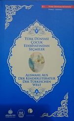 Türk Dünyası Çocuk Edebiyatından Seçmeler (Almanca-Türkçe)