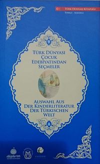 Türk Dünyası Çocuk Edebiyatından Seçmeler (Almanca-Türkçe)