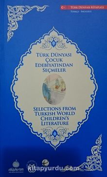 Türk Dünyası Çocuk Edebiyatından Seçmeler (İngilizce-Türkçe)