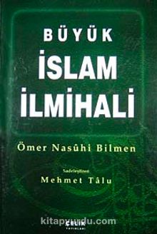 Büyük İslam İlmihali (İthal Kağıt-Ciltli) / Sadeleştiren Mehmet Talu - Ömer Nasuhi Bilmen