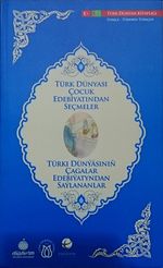 Türk Dünyası Çocuk Edebiyatından Seçmeler (Türkmence-Türkçe)