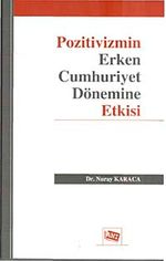 Pozitivizmin Erken Cumhuriyet Dönemine Etkisi