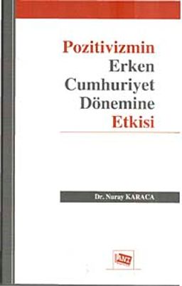 Pozitivizmin Erken Cumhuriyet Dönemine Etkisi