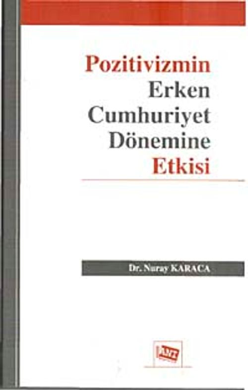 Pozitivizmin Erken Cumhuriyet Dönemine Etkisi