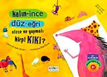 Kalın-İnce Düz-Eğri Sizce Ne Yapmalı K