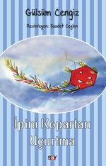 İpini Kopartan Uçurtma