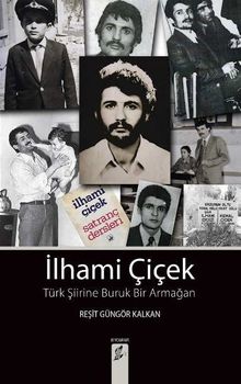 İlhami Çiçek & Türk Şiirine Buruk Bir Armağan