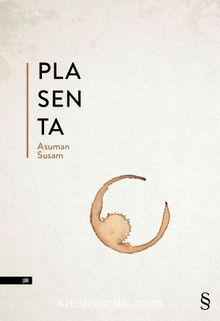 Plasenta - Asuman Susam