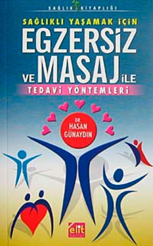 Sağlıklı Yaşamak İçin Egzersiz ve Masaj ile Tedavi Yöntemleri