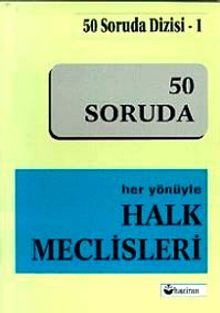 Her Yönüyle Halk Meclisleri 50 Soruda