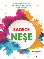 Sadece Neşe & Mutluluğun Sırrı
