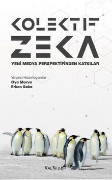 Kolektif Zeka & Yeni Medya Perspektifinden Katkılar