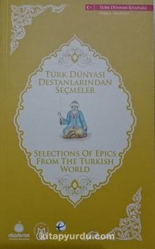 Türk Dünyası Destanlarından Seçmeler (İngilizce-Türkçe)