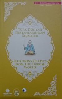Türk Dünyası Destanlarından Seçmeler (İngilizce-Türkçe)