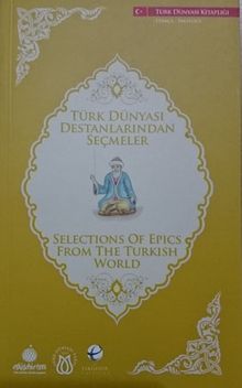 Türk Dünyası Destanlarından Seçmeler (İngilizce-Türkçe)