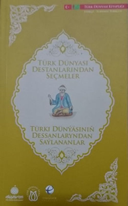 Türk Dünyası Destanlarından Seçmeler (Türkmence-Türkçe)
