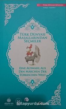 Türk Dünyası Masallarından Seçmeler (Almanca-Türkçe)