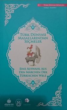 Türk Dünyası Masallarından Seçmeler (Almanca-Türkçe)