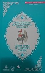 Türk Dünyası Masallarından Seçmeler (Boşnakça-Türkçe)