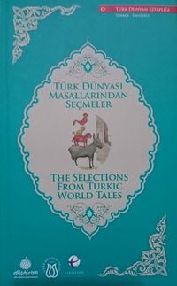 Türk Dünyası Masallarından Seçmeler (İngilizce-Türkçe)