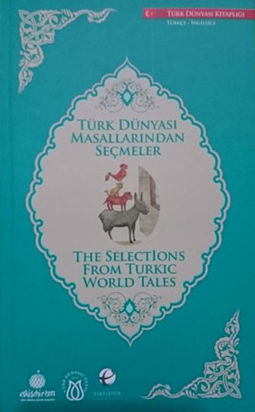 Türk Dünyası Masallarından Seçmeler (İngilizce-Türkçe)