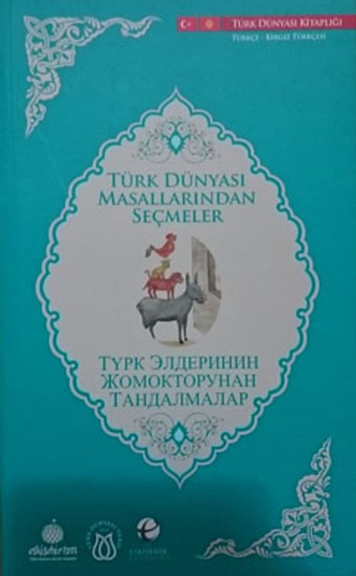 Türk Dünyası Masallarından Seçmeler (Kırgızca-Türkçe)