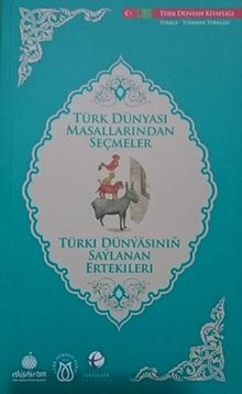 Türk Dünyası Masallarından Seçmeler (Türkmence-Türkçe)
