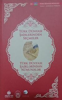 Türk Dünyası Şairlerinden Seçmeler (Azerbaycan Türkçesi-Türkçe)