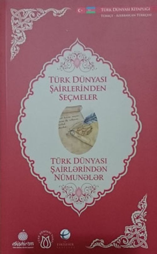 Türk Dünyası Şairlerinden Seçmeler (Azerbaycan Türkçesi-Türkçe)
