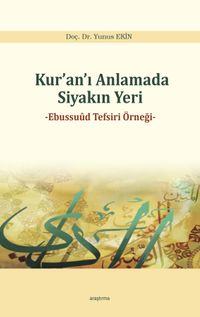 Kur’an’ı Anlamada Siyakın Yeri & Ebussuud Tefsiri Örneği