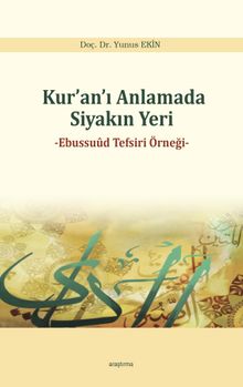 Kur’an’ı Anlamada Siyakın Yeri & Ebussuud Tefsiri Örneği