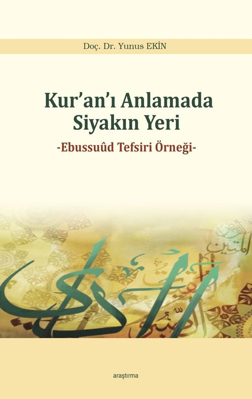 Kur'an'ı Anlamada Siyakın Yeri & Ebussuud Tefsiri Örneği