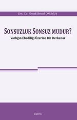 Sonsuzluk Sonsuz Mudur? & Varlığın Ebediliği Üzerine Bir Derkenar